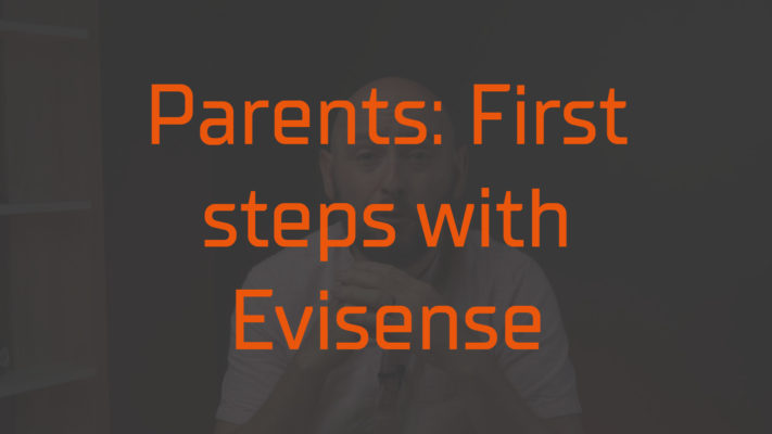 First Steps with Evisense for Parents